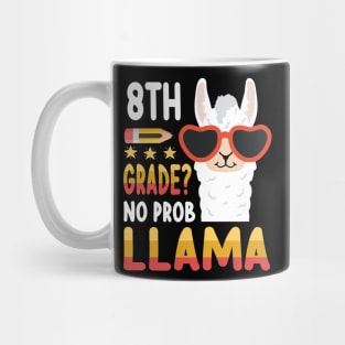 Llama Student Teacher Back To School 8th Grade No Prob Llama Mug